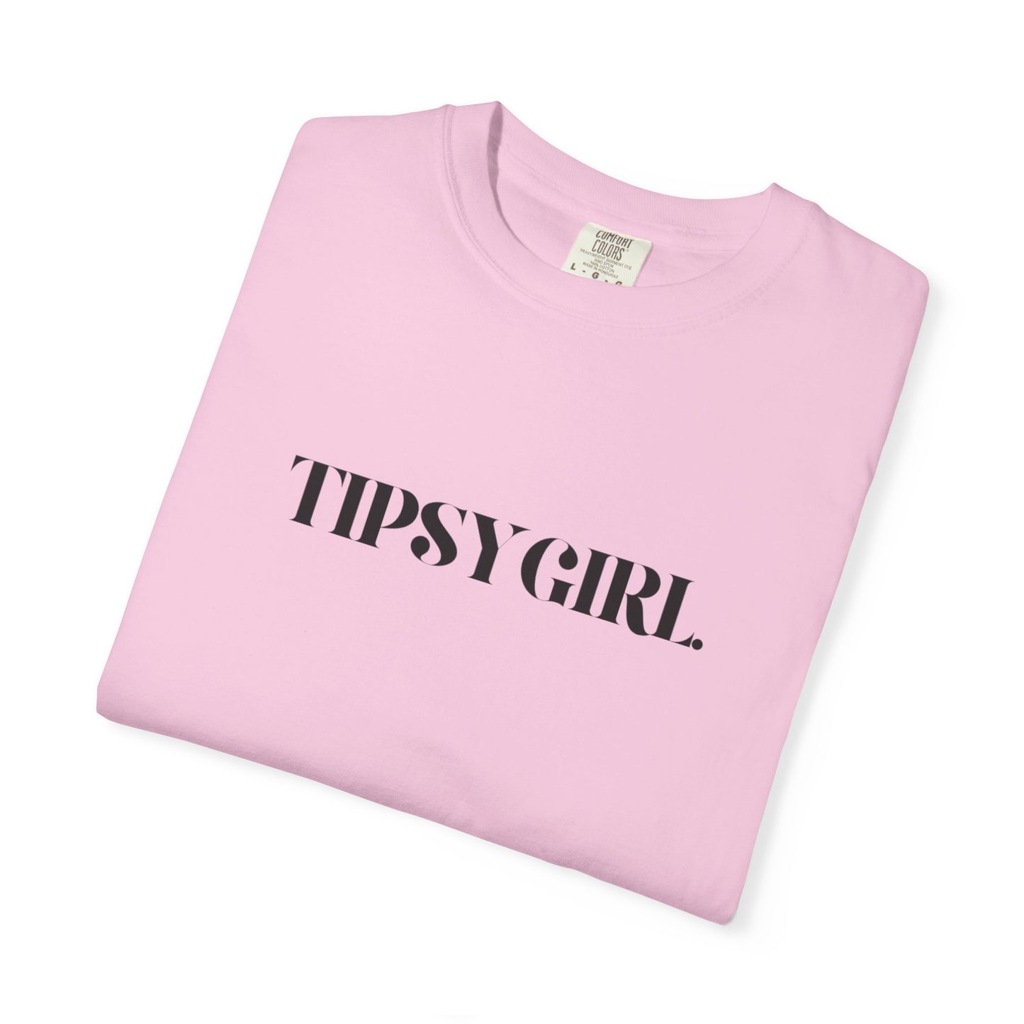 Tipsy Girl Unisex Garment-Dyed T-Shirt - Casual Vibe, Perfect for Friends Gatherings, Birthdays, Parties, Everyday Wear, Gift Idea