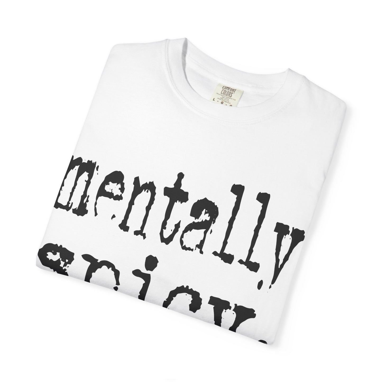 Mentally Spicy Unisex T-Shirt - Funny Cotton Tee, Gift for Mental Health Awareness, Casual Wear, Self-Care Fashion, Everyday Comfort