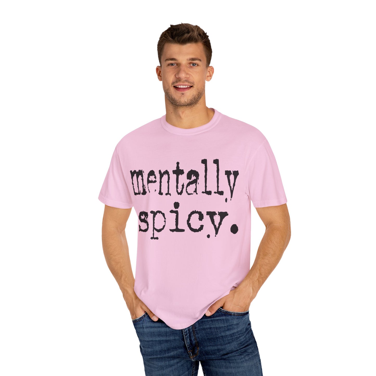 Mentally Spicy Unisex T-Shirt - Funny Cotton Tee, Gift for Mental Health Awareness, Casual Wear, Self-Care Fashion, Everyday Comfort