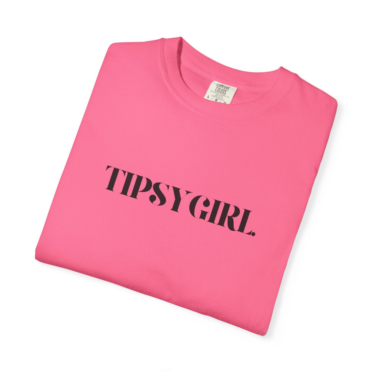 Tipsy Girl Unisex Garment-Dyed T-Shirt - Casual Vibe, Perfect for Friends Gatherings, Birthdays, Parties, Everyday Wear, Gift Idea
