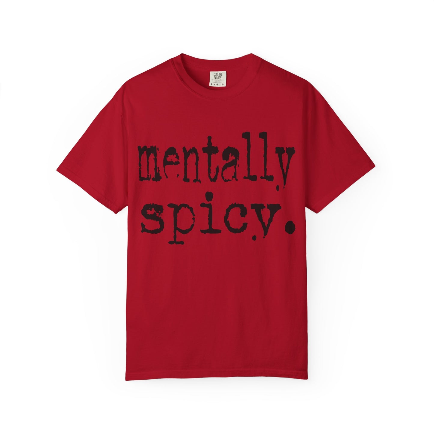 Mentally Spicy Unisex T-Shirt - Funny Cotton Tee, Gift for Mental Health Awareness, Casual Wear, Self-Care Fashion, Everyday Comfort