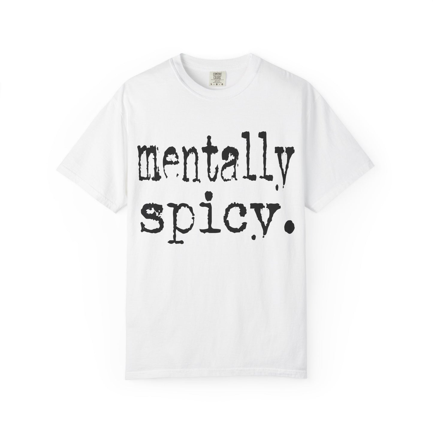 Mentally Spicy Unisex T-Shirt - Funny Cotton Tee, Gift for Mental Health Awareness, Casual Wear, Self-Care Fashion, Everyday Comfort