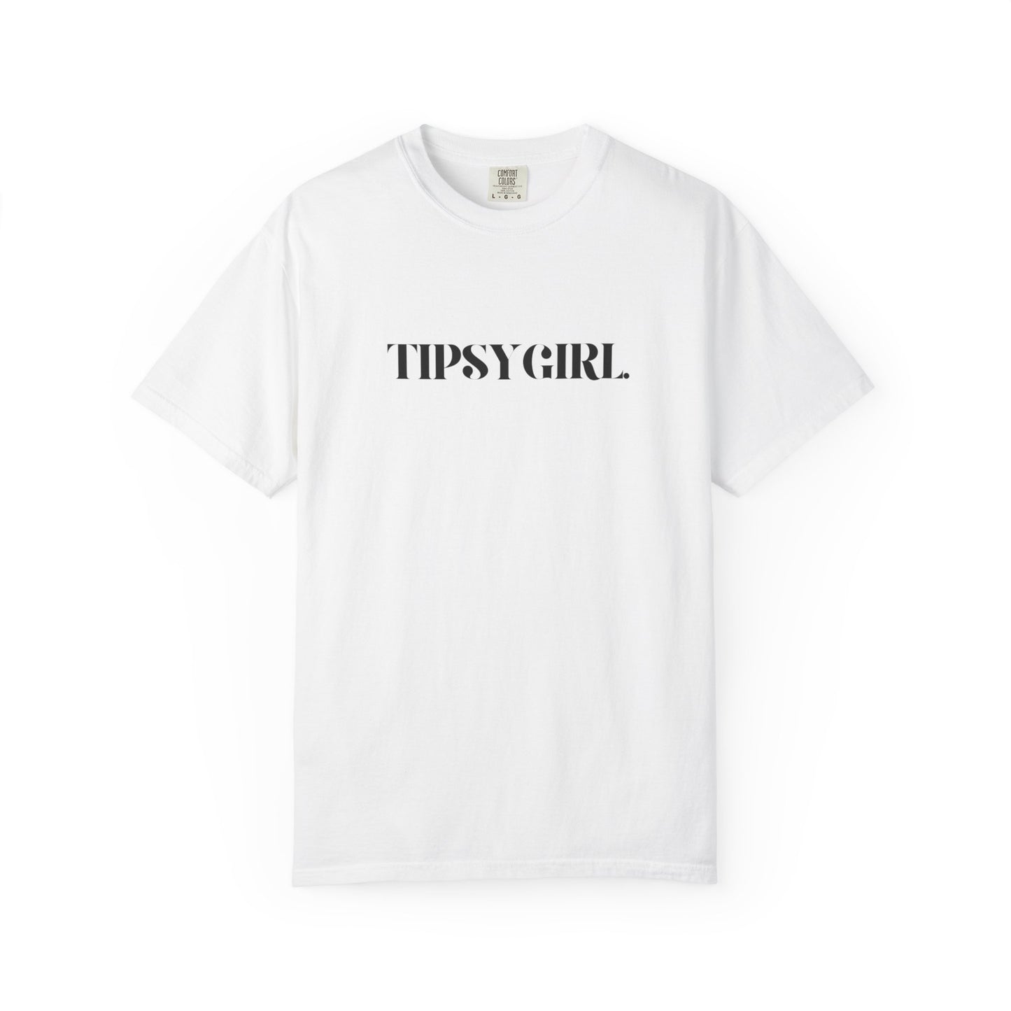 Tipsy Girl Unisex Garment-Dyed T-Shirt - Casual Vibe, Perfect for Friends Gatherings, Birthdays, Parties, Everyday Wear, Gift Idea