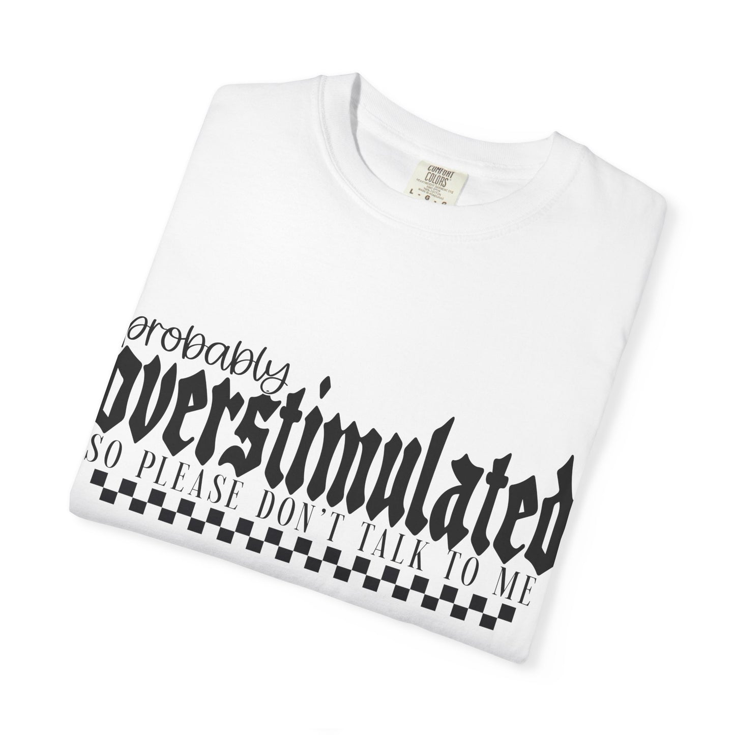 Embroidered Oversaturated T-Shirt for Introverts, Statement Tee, Graphic Tee, Gift for Friends, Casual Wear, Relaxed Fit