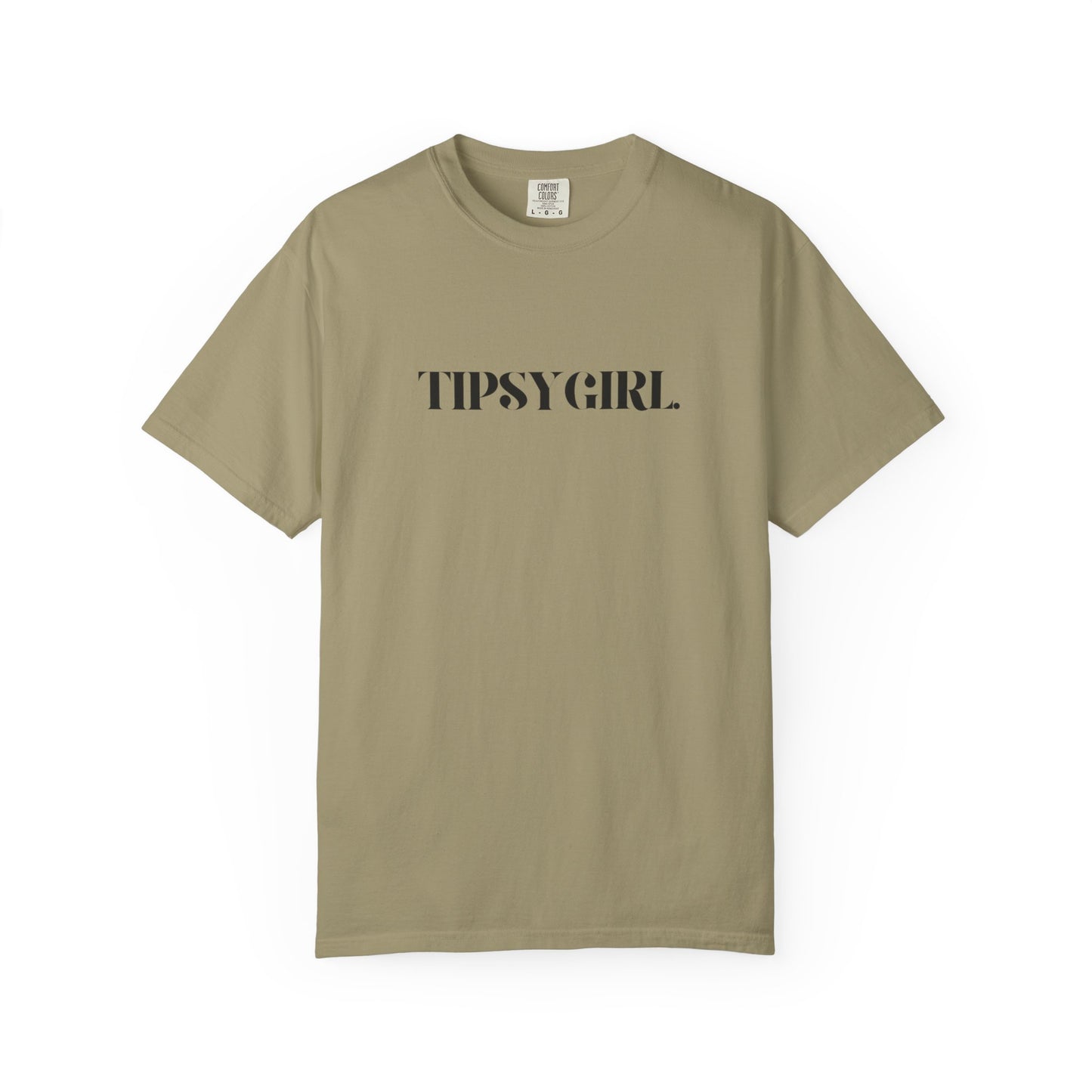 Tipsy Girl Unisex Garment-Dyed T-Shirt - Casual Vibe, Perfect for Friends Gatherings, Birthdays, Parties, Everyday Wear, Gift Idea