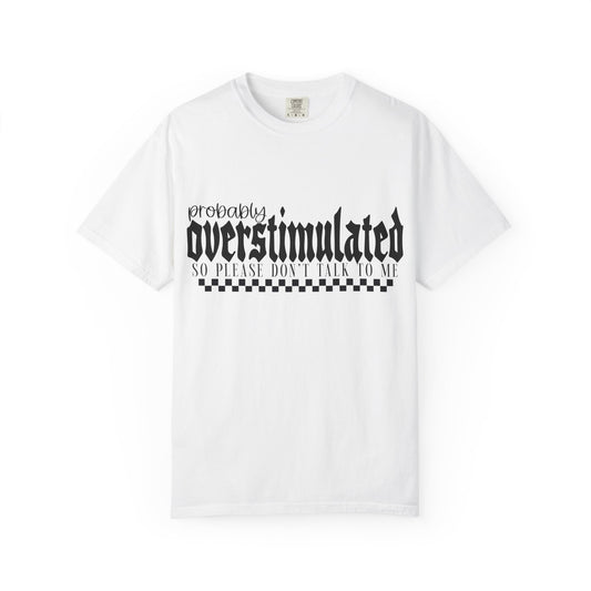 Embroidered Oversaturated T-Shirt for Introverts, Statement Tee, Graphic Tee, Gift for Friends, Casual Wear, Relaxed Fit